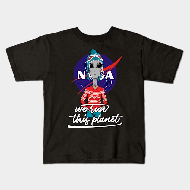 NASA Alien We Run This Planet Kids T-Shirt by StoneDeff